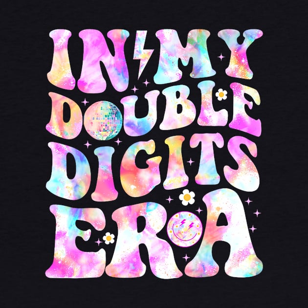 In My Double Digits Era 10th Birthday Version Tie Dye Groovy by Cortes1